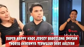 Thoriq Grang Dapat Jersey Barcelona Dari Aaliyah anniversary Pernikahan ke2 bulan Lisazubaidi [upl. by Asiat]