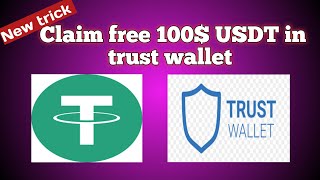 claim free 100 usdt in trust wallet  new trick [upl. by Aneen887]