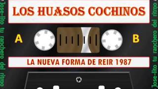 los huasos cochinos  la nueva forma de reir 1987  A  B [upl. by Cirdnek]