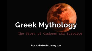 The Story of Orpheus and Eurydice Audiobook [upl. by Gervase72]