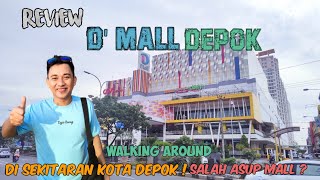 WALKING AROUND REVIEW DMALL DEPOK  terfavorit warga depok nih√ [upl. by Pickett]