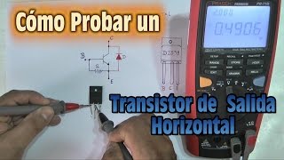 Como Probar un Transistor de Salida Horizontal paso a paso [upl. by Jojo]