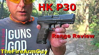 HK P30 Range Review  TheFireArmGuy [upl. by Gall]