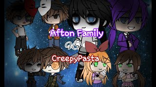 Afton Family VS CreepyPasta [upl. by Ikir]