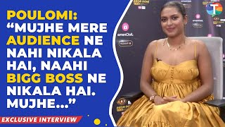 Poulomi Das’ EXPLOSIVE interview post eviction from Bigg Boss OTT 3 talks about her viral video [upl. by Chaim]