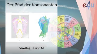 Der Pfad der Konsonanten Samstag  L und M [upl. by Darda]