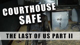 The Last of Us 2 Courthouse Safe [upl. by Greff]