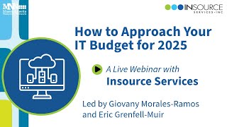 How to Approach Your IT Budget for 2025 A Live Webinar With Insource Services [upl. by Marten]