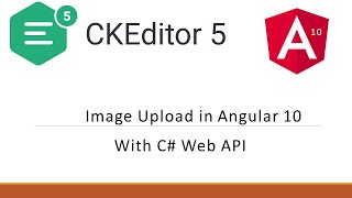 CKEditor 5 Upload Image With C API in angular 10  Simple upload adapter With C [upl. by Kersten430]