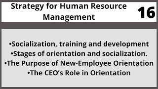 Socializing Orienting and Developing Employees Hrm765 Lecture 16 [upl. by Flinn]