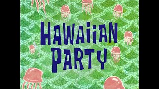 SpongeBob Music Hawaiian Party [upl. by Cirdet]