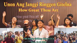 Unon Ang Janggi Ringgen Gitelna  How Great Thou Art  VBS Sunday Shillong Church UCA  13102024 [upl. by Arobed]