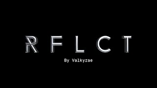 RFLCT by Valkyrae [upl. by Htebazile]