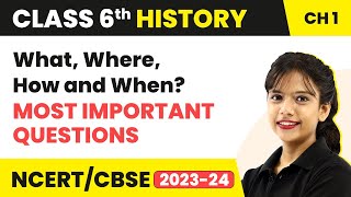 What Where How and When  Most Important Questions  Class 6 SST History Chapter 1 [upl. by Lundberg]