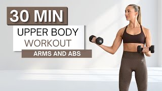 30 min UPPER BODY WORKOUT  With Dumbbells  Arms and Abs  Warm Up and Cool Down Included [upl. by Naux]