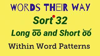 Sort 32  long oo and short oo words their way  within words patterns [upl. by Ahseia]