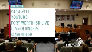 To Watch FWISD Board Meeting go to  Fort Worth ISD Live [upl. by Nitsrik]