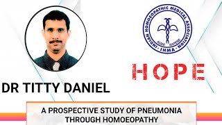 A Prospective study of pneumonia through Homoeopathy  Dr Titty Daniel [upl. by Zaneski]