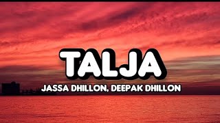 Talja Jassa Dhillon Lyrics  Talja Gur Sidhu Lyrics  Talja Lyrics In English Hindi Punjabi [upl. by Asikal684]