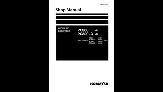 Komatsu PC8008 PC800LC8 50001 amp Up K50001 amp Up  UEN0037305 Service manual [upl. by Mickey]