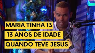 QUANDO MARIA TEVE JESUS ELA TINHA 13 ANOS DE IDADE [upl. by Arved]