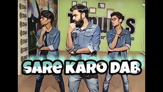 Sare Karo Dab song  Raftaar  Sonu Kakkar  Dance  Choreography By Tarun rathore  Rockers [upl. by Alysoun]