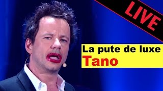 Tano  La Pute de luxe  live dans les Années Bonheur [upl. by Lauren]