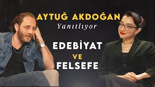 Aytuğ Akdoğan ile Edebiyat Felsefe ve Hayat Üzerine [upl. by Aram257]