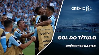 GOL DO TÍTULO  GRÊMIO 1x0 CAXIAS CAMPEONATO GAÚCHO 2023 [upl. by Hasty]