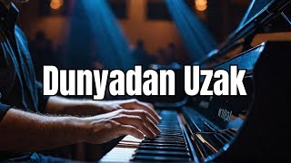 Dunyadan Uzak by ZiyaMusic [upl. by Kenway]