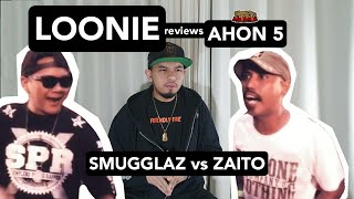 LOONIE  BREAK IT DOWN Rap Battle Review E198  AHON 5 SMUGGLAZ vs ZAITO [upl. by Ralf]