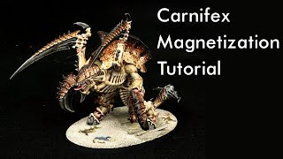 40K Tyranid Carnifex Magnetization Tutorial [upl. by Selemas888]