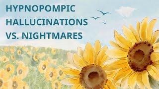 Hypnopompic Hallucinations vs Nightmares [upl. by Fish]