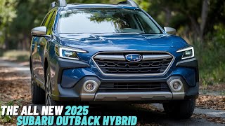 All New 2025 Subaru Outback Hybrid is HERE  Specs Performance Price And Features [upl. by Dnomsaj947]