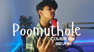 Poomuthole song  Cover by  Bevan  ✨ [upl. by Isahella691]