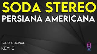 Soda Stereo  Persiana Americana  Karaoke Instrumental [upl. by Attwood333]