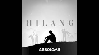 Absolomb  Hilang Official Audio [upl. by Livvyy819]