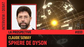 🎙Sphère de Dyson mégastructure et civilisations extraterrestres – avec Claude Semay🎙 [upl. by Stalder]