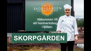 SKORPGÅRDEN  ETT HANTVERKSBAGERI MED CAFÉ I FJÄLLEN [upl. by Alinoel]