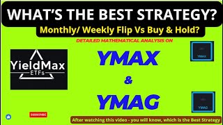 YieldMax ETFs YMAX and YMAG  Weekly Monthly Flip vs Buy amp Hold Whats the Best Strategy [upl. by Darci]