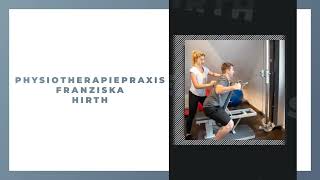 Physiotherapiepraxis Franziska Hirth [upl. by Nos]