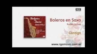 Boleros en Saxo  Rubén Ochoa  Contigo [upl. by Elem833]