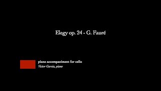 Elegy op 24  G Fauré PIANO ACCOMPANIMENT FOR CELLO [upl. by Liris778]