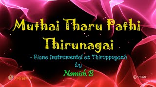 Muthai Tharu Pathi Thirunagai  Piano Instrumental on Thiruppugazh  Namish B [upl. by Hafler823]