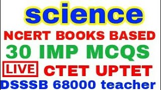 science NCERT books based i m p question for CTET 2018 UPTET DSSSB PGT TGT [upl. by Schell605]