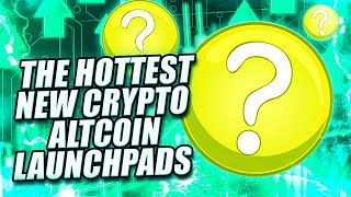 THE HOTTEST NEW CRYPTO ALTCOIN LAUNCHPADS IN 2024 [upl. by Amocat727]