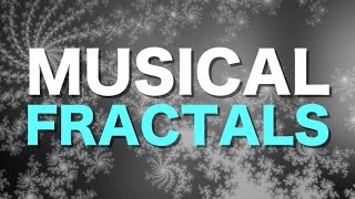 Musical fractals [upl. by Nallak]