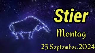 STIER Horoskop heute Montag 23 SEPTEMBER 2024 ♉ [upl. by Kcirdde649]