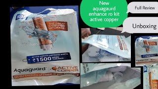 New aquagaurd enhance ro kit wo Biotron mfg month year 032021 active copper kit unboxing [upl. by Fernas710]