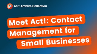 Meet Act Contact Management for Small Businesses [upl. by Eenhpad105]